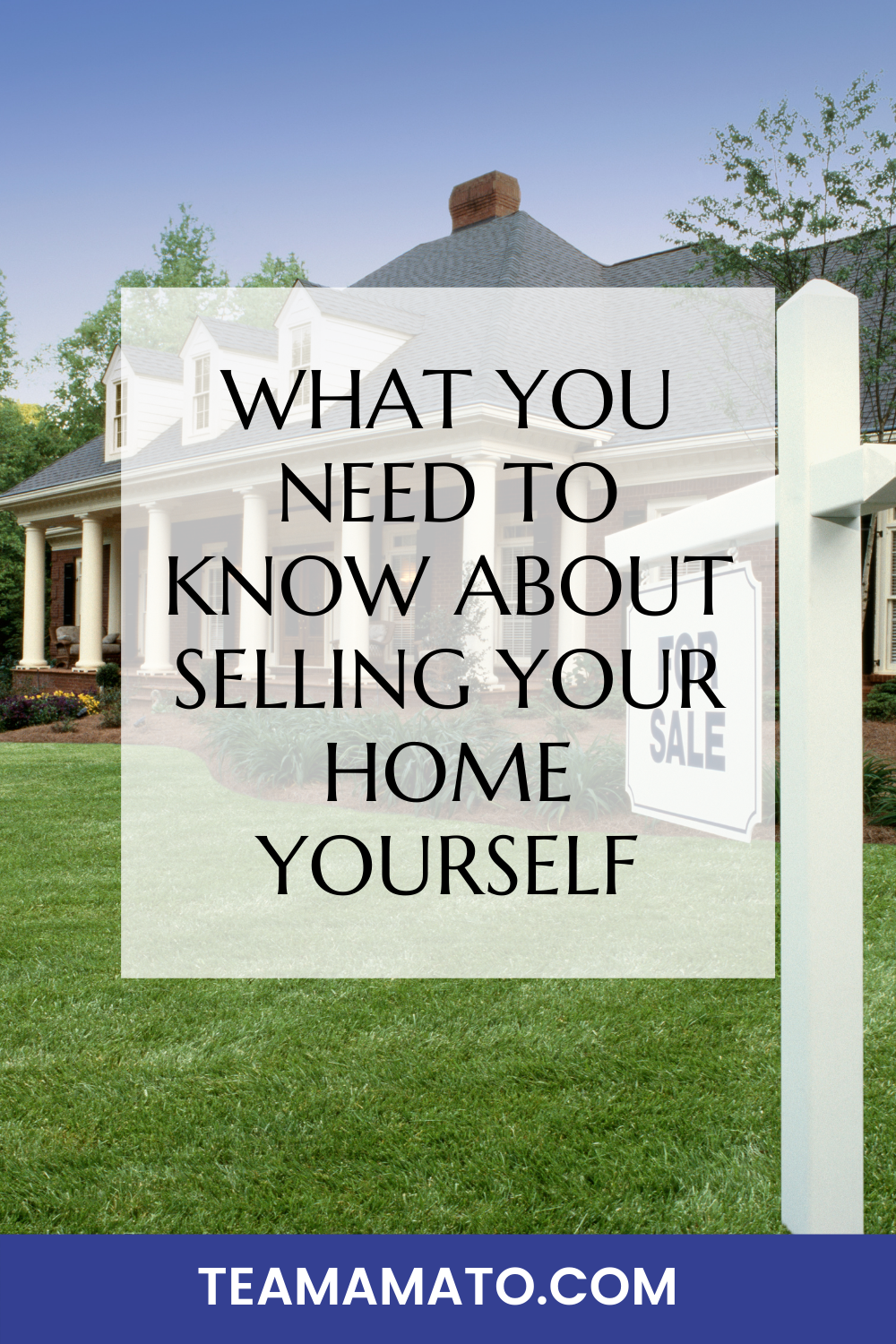 What You Need to Know About Selling Your Home Yourself